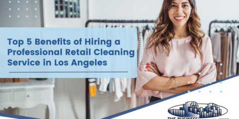 Retail Cleaning Service in Los Angeles