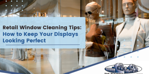 Retail Window Cleaning Tips