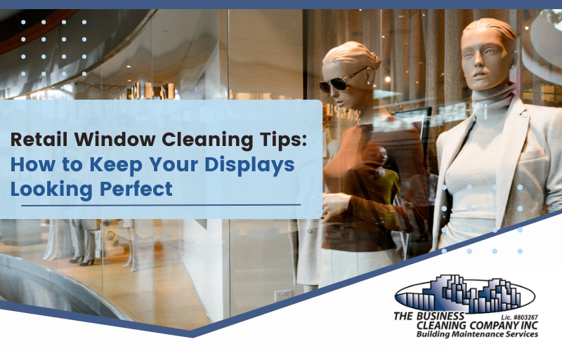 Retail Window Cleaning Tips