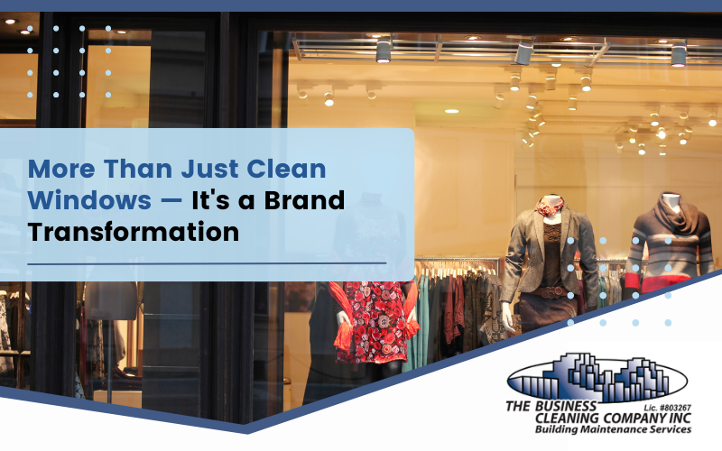 More Than Just Clean Windows — It's a Brand Transformation