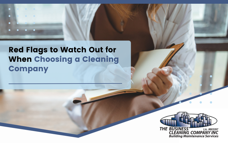 Red Flags to Watch Out for When Choosing a Cleaning Company