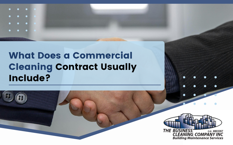 What Does a Commercial Cleaning Contract Usually Include?